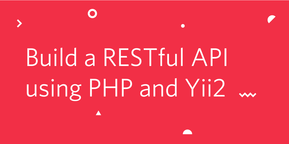 Build a RESTful API using PHP and Yii2