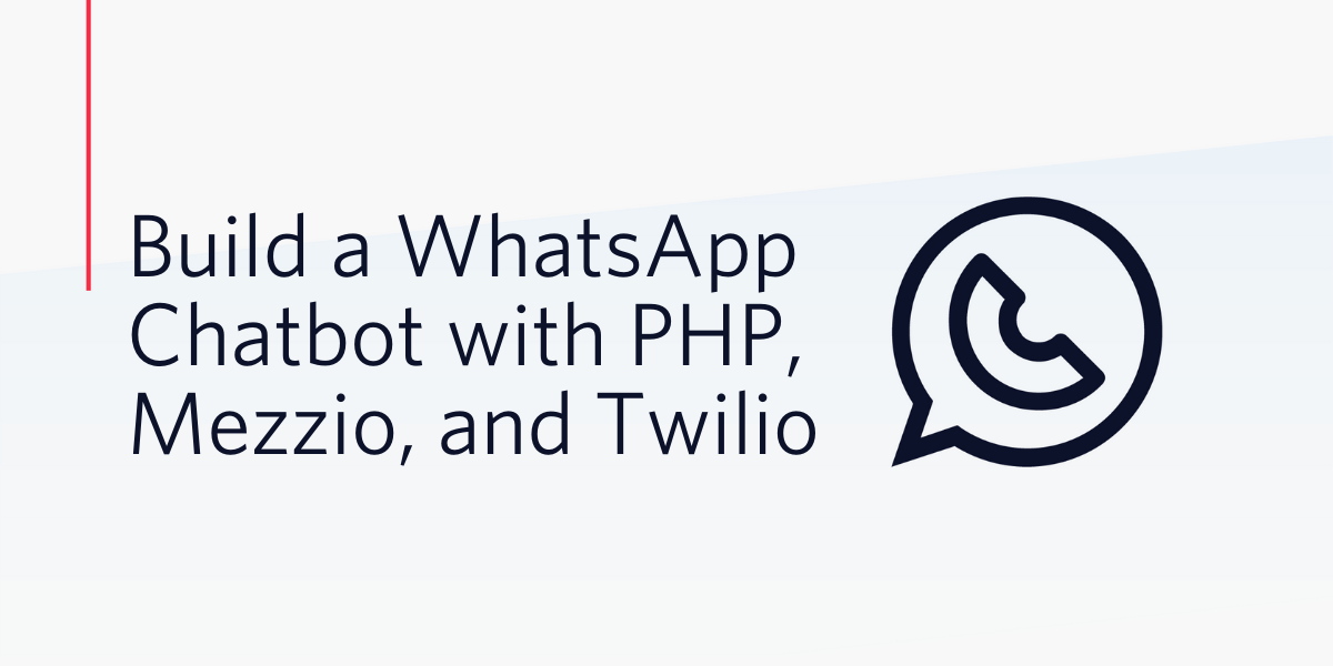 Build a WhatsApp Chatbot with PHP, Mezzio, and Twilio