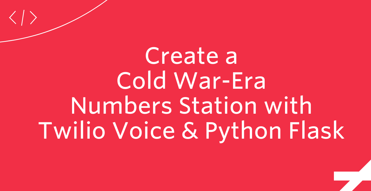 Create a Cold WarEra Numbers Station with Twilio Voice and Python