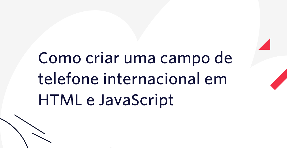 Como criar uma campo de  telefone internacional em HTML e JavaScript