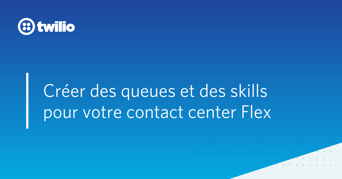 queues-skills-flex-contact-center-banniere