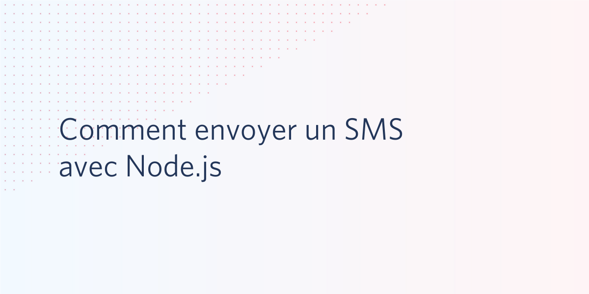 Comment envoyer un SMS avec Node.js