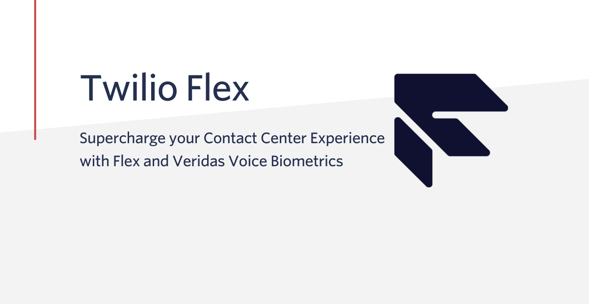 Supercharge your contact centre experience with Flex and Veridas Voice Biometrics