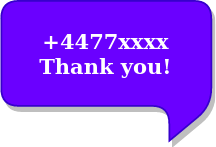 Eine SMS mit der Nachricht „+4477xxxx Thank you!“