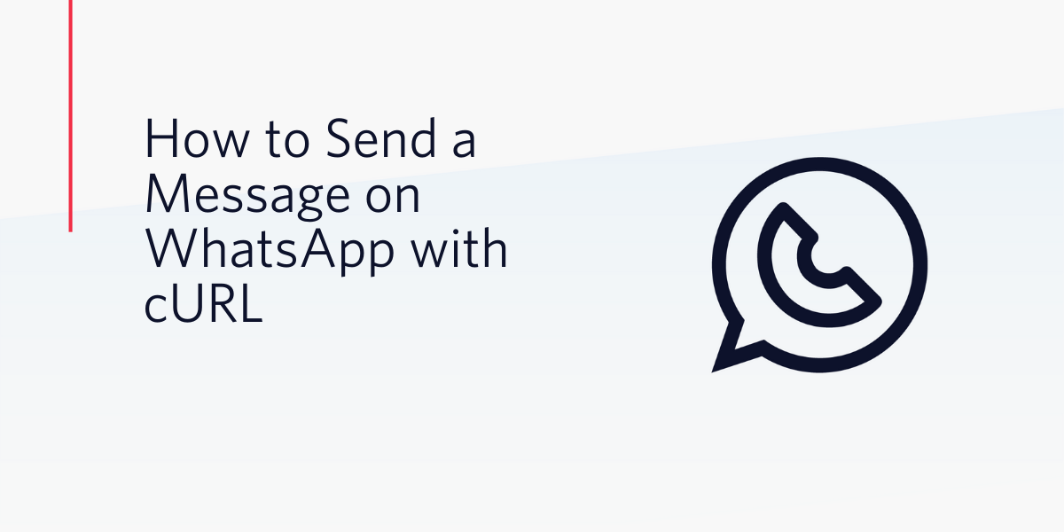 How to Send a Message on WhatsApp with cURL