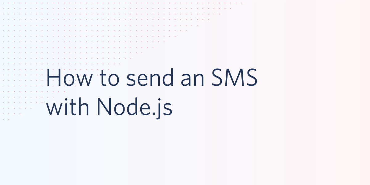 header - How to Send an SMS with Node.js