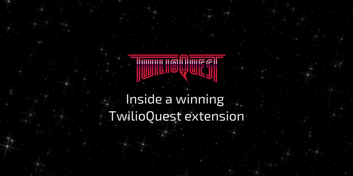 Inside a winning TwilioQuest extension