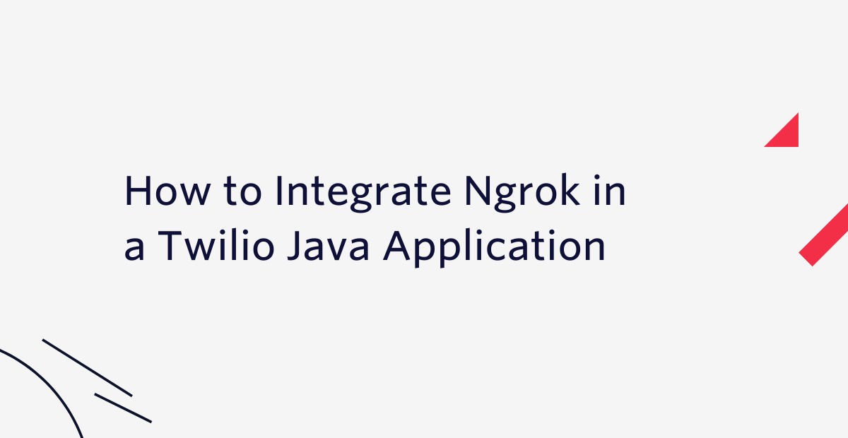 header - How to Integrate Ngrok in a Twilio Java Application