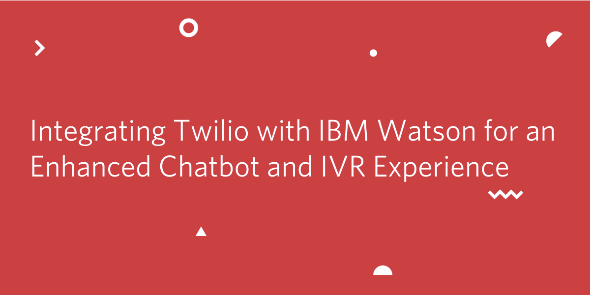 Twilio Watson Chatbot Twilio Watson Chatbot