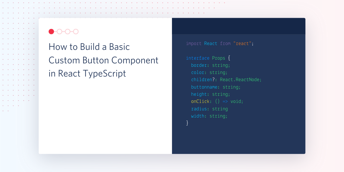 header - How to Build a Custom Button Component in React TypeScript