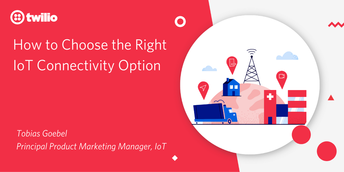 IoT Connectivity - Choosing the Right Option | Twilio