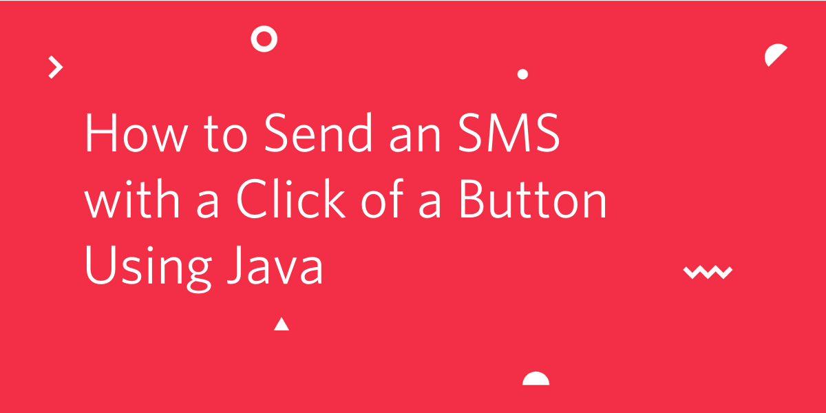 header - How to Send an SMS with a Click of a Button with Java