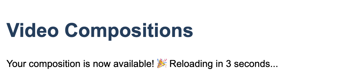 Composition status update saying "Your composition is now available! Reloading in 3 seconds..." with a party-popper emoji.