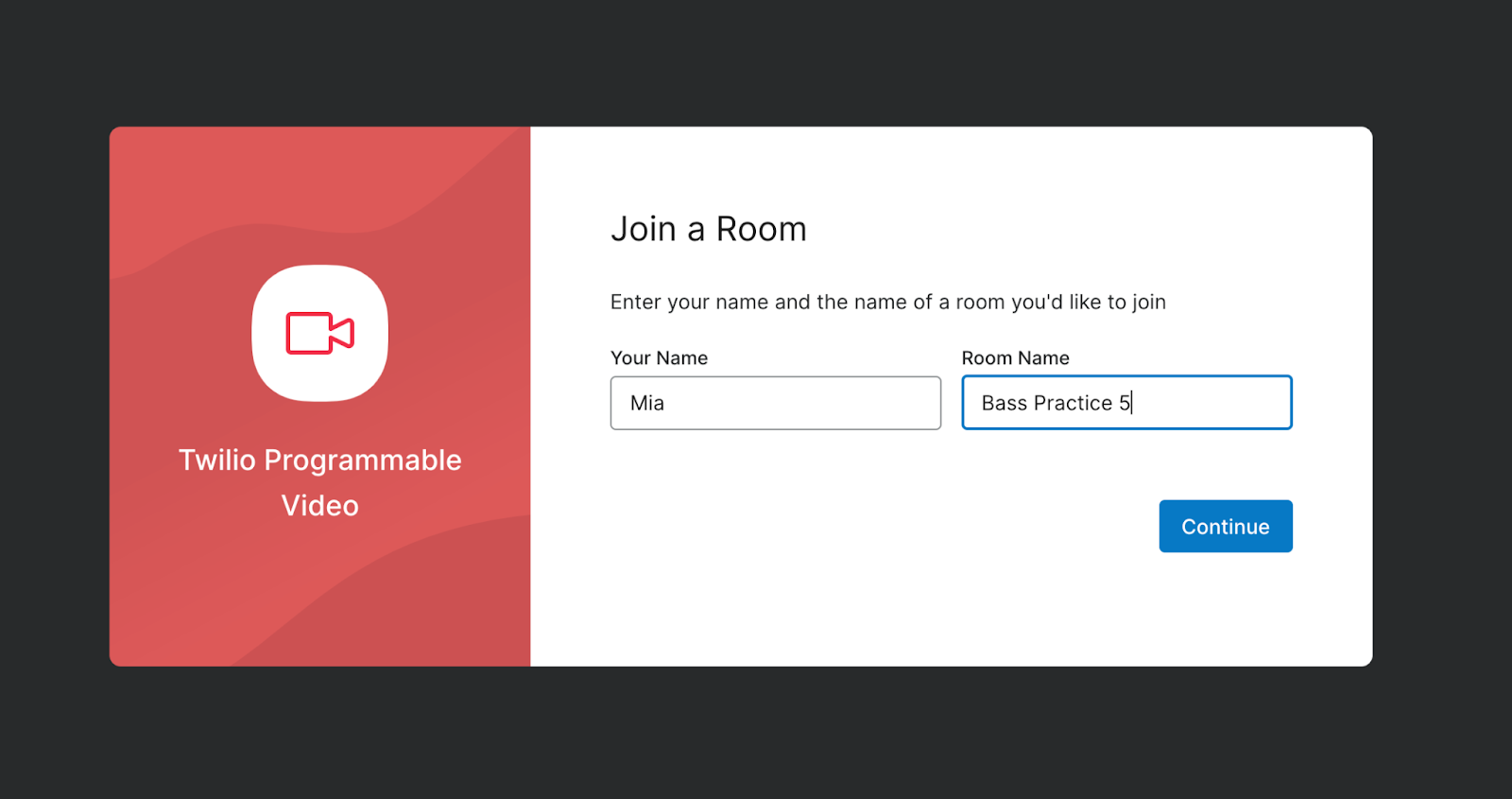 Twilio Video React app&#x27;s Lobby view, with inputs for a user&#x27;s name and the video room name, next to a Continue button.