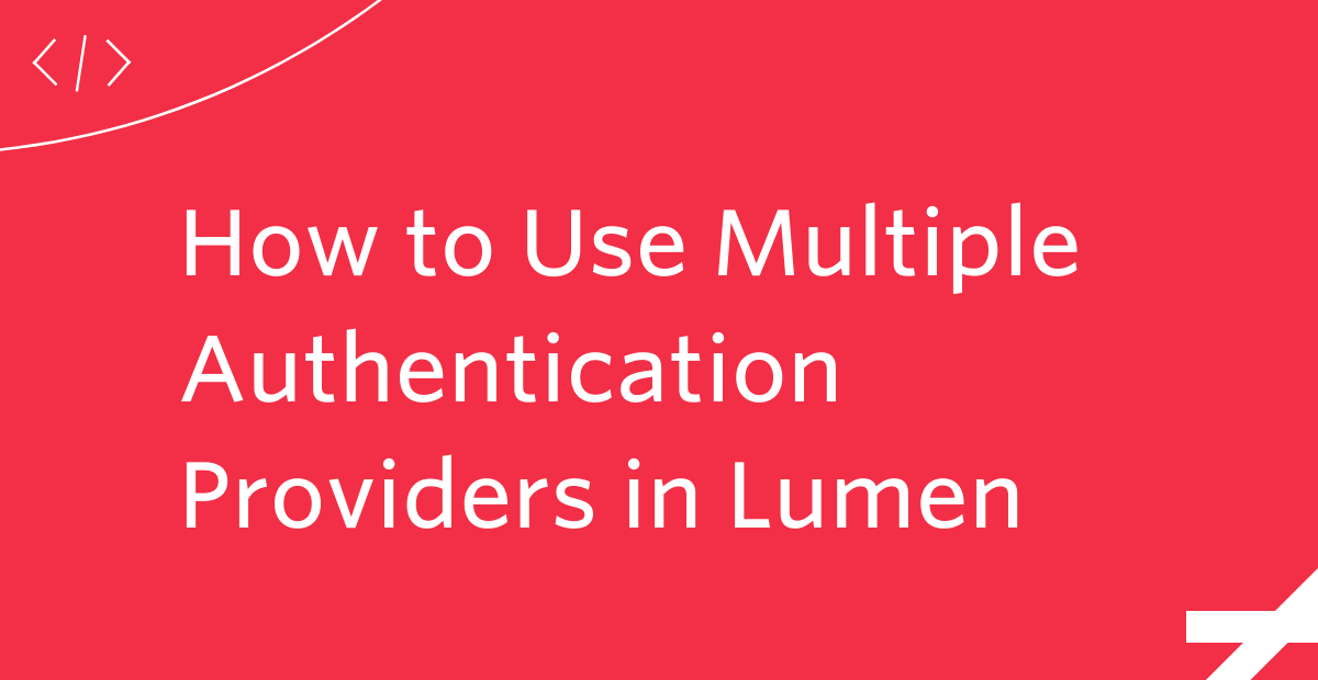 How to Use Multiple Authentication Providers in Lumen