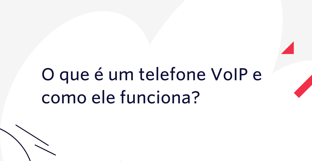 O que é um telefone VoIP e como ele funciona?