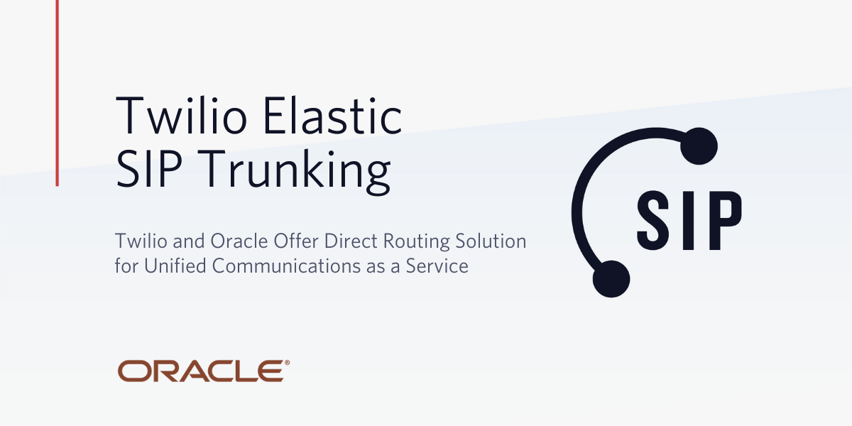 Oracle Twilio Direct Routing Oracle Twilio Direct Routing