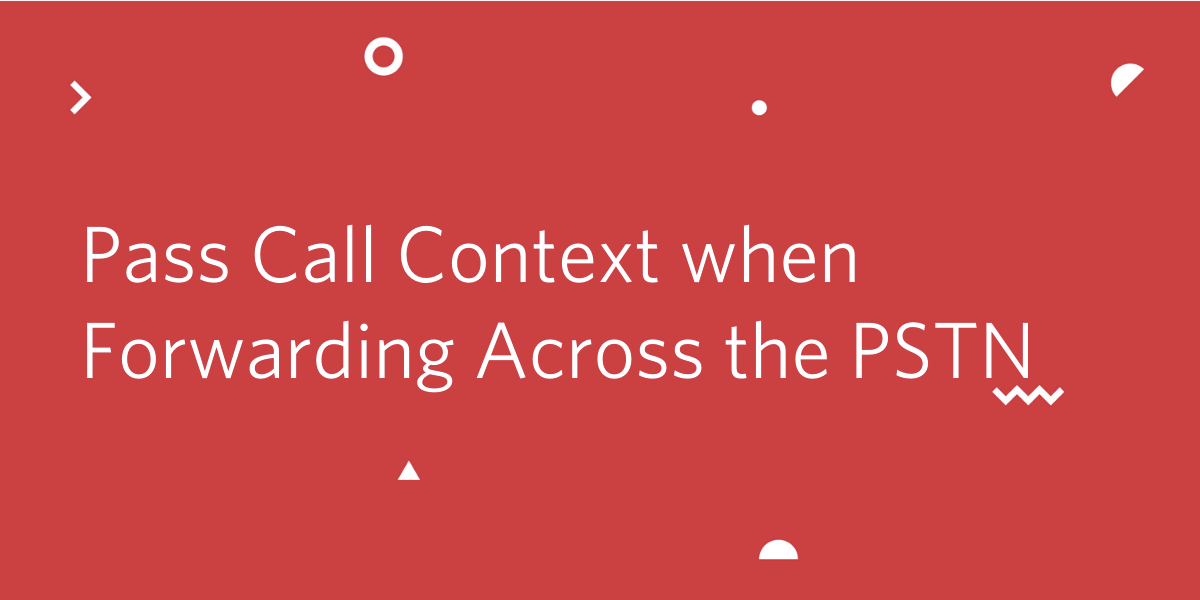 Pass Call Context Serverless PSTN