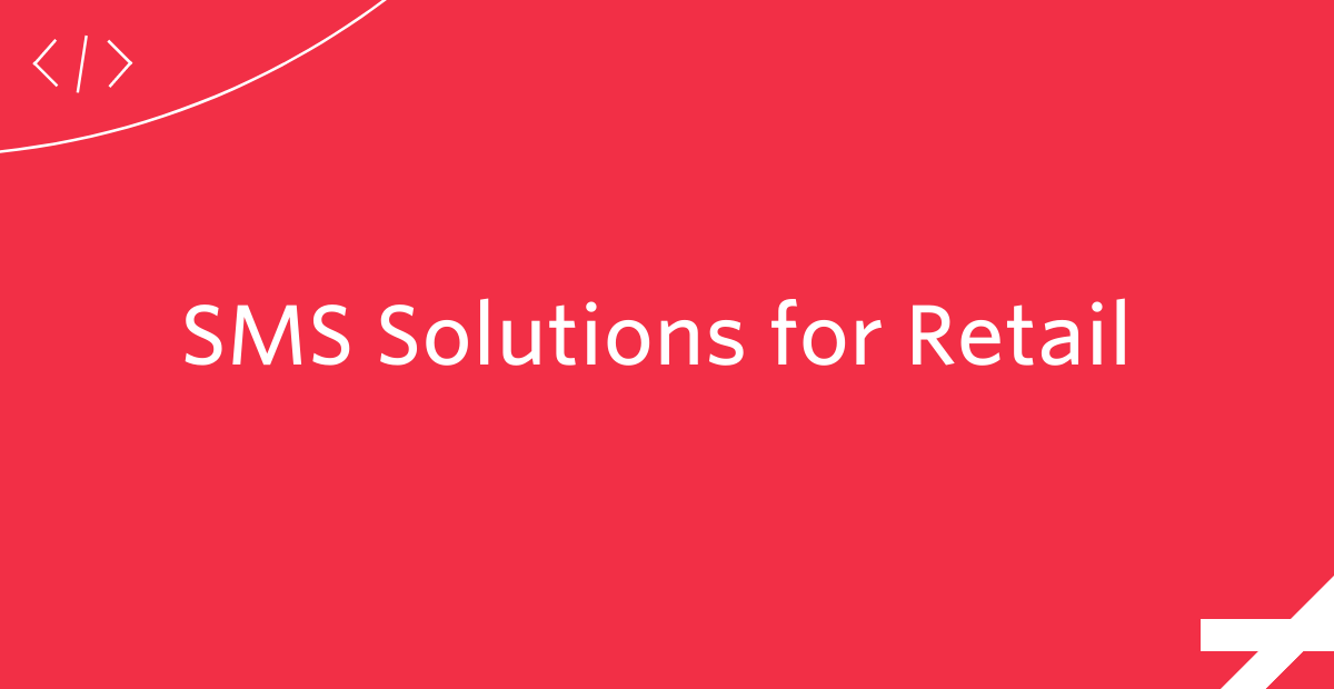 SMS Solutions for Retail SMS Solutions for Retail