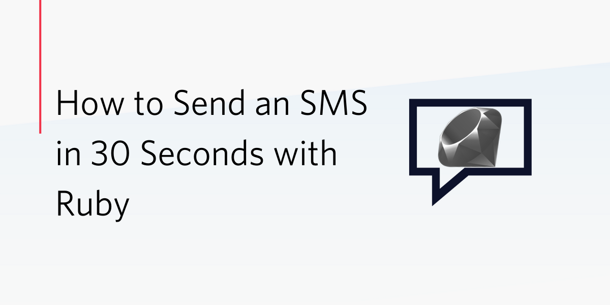 How to Send an SMS in 30 Seconds with Ruby