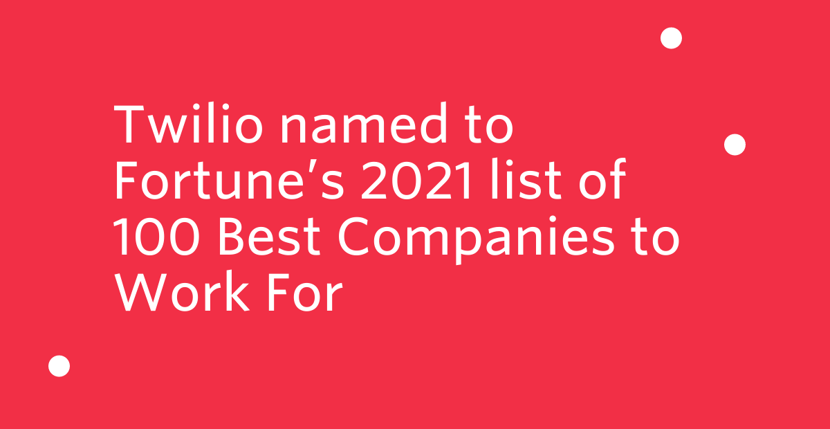 Twilio Wins Best Companies to Work For