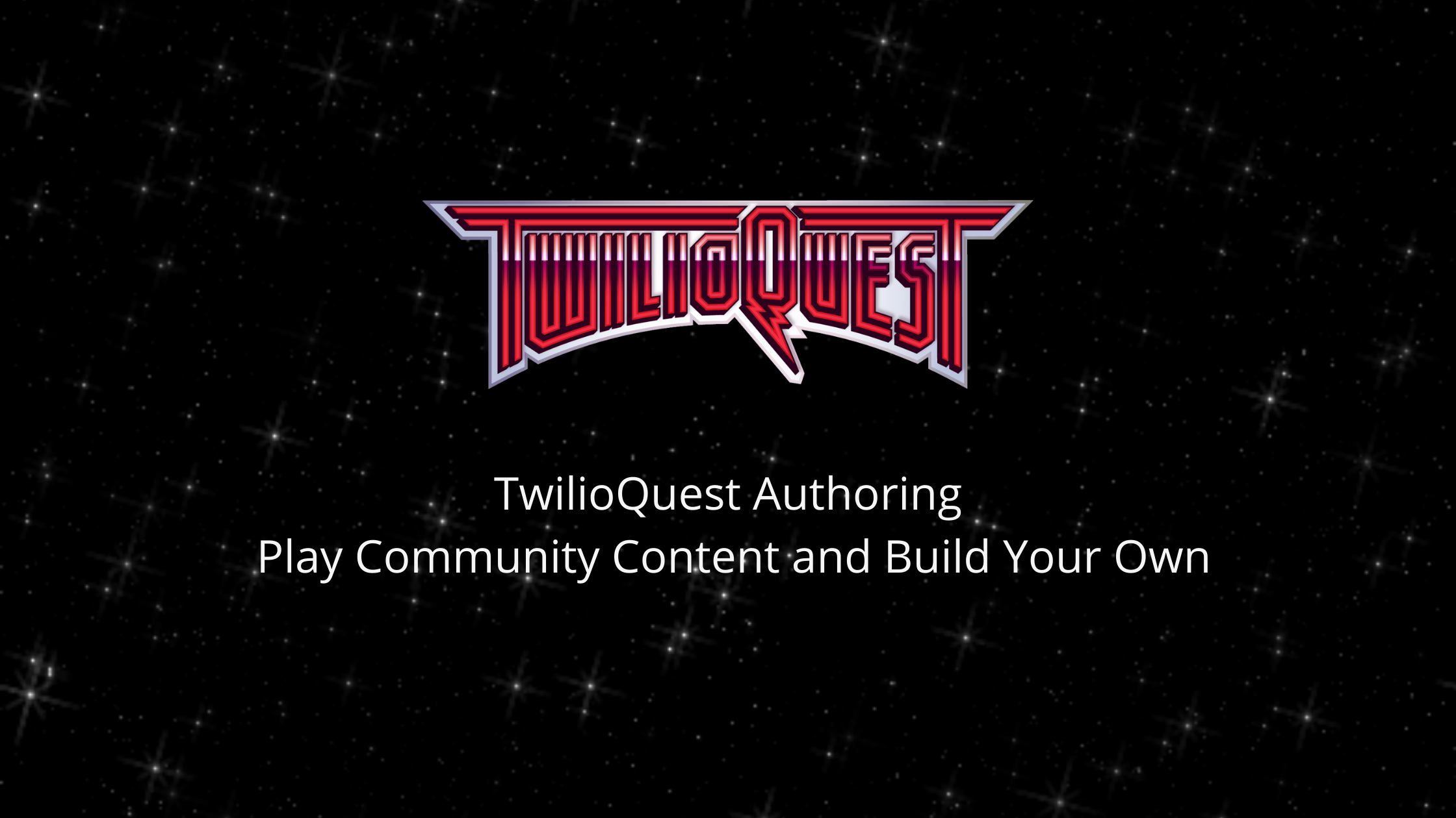 TwilioQuest Authoring Play Community Content and Build Your Own.png