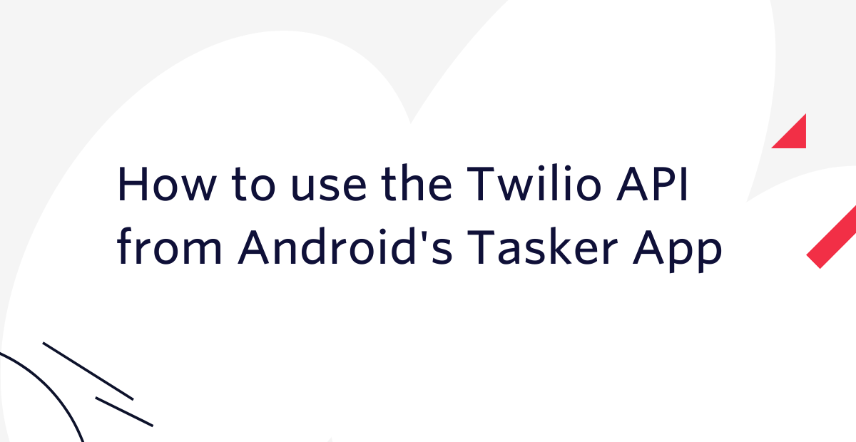 How to use the Twilio API from Android's Tasker App