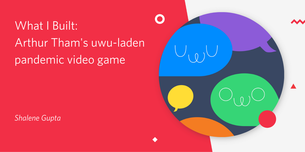 What I Built: Arthur Tham's uwu-laden pandemic video game