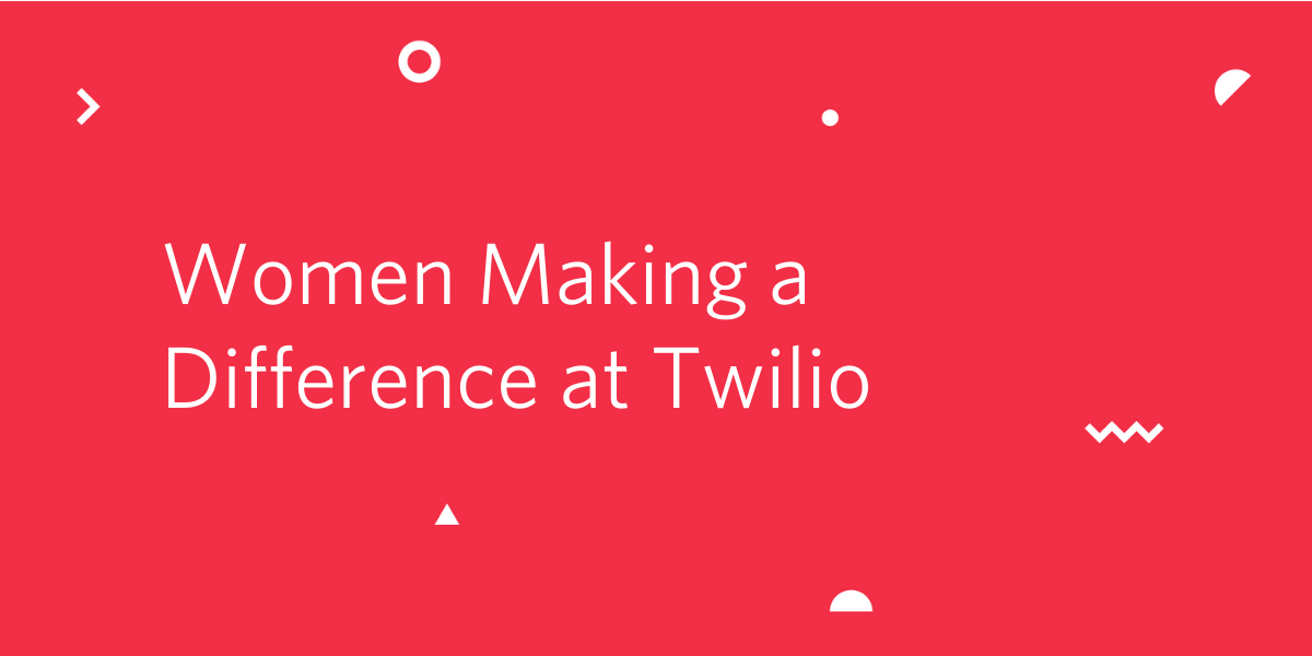 Women Making a difference at Twilio