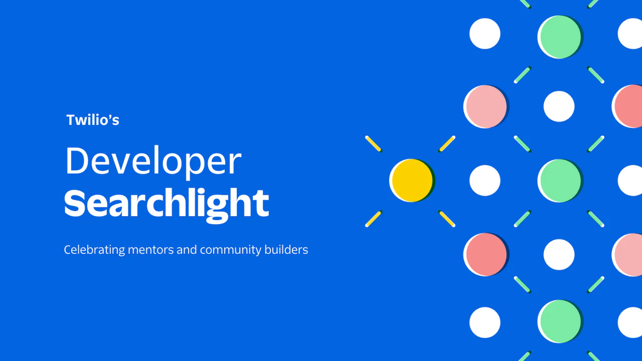 Blue background with Twilio's Developer Searchlight and colorful circles symbolizing community.