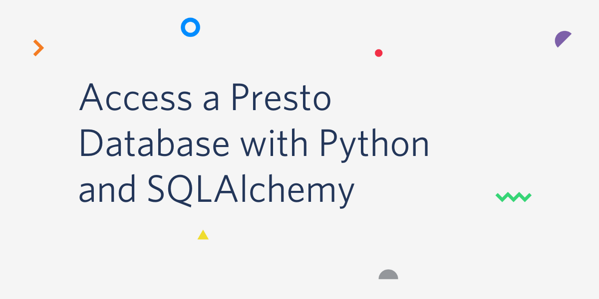 Access a Presto Database with Python and SQLAlchemy