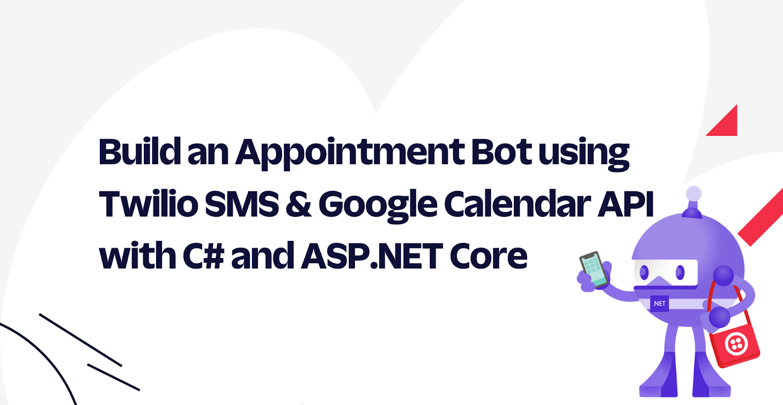 Build an Appointment Bot using Twilio SMS & Google Calendar API with C# and ASP.NET Core