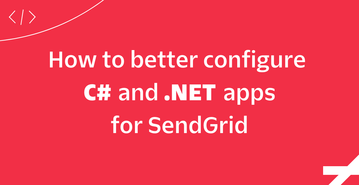 How to better configure C# and .NET applications for SendGrid