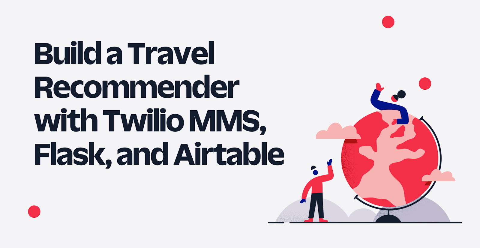 Build a Travel Recommender with Twilio MMS, Flask, and Airtable