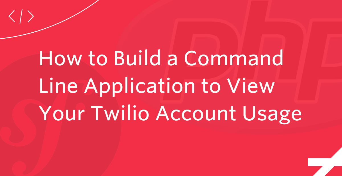 How to Build a Command Line Application (CLI) to View Your Twilio Account Usage