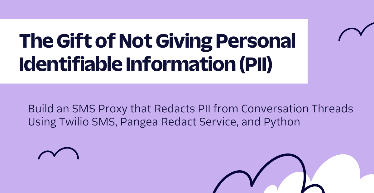 Build an SMS Proxy that Redacts PII from Conversations Using Twilio SMS, Pangea Redact Service, and Python