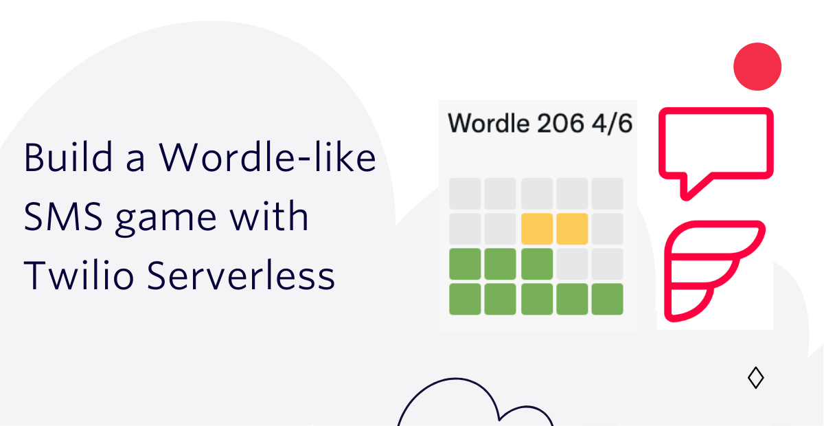 Build a Wordle-like SMS game with Twilio Serverless