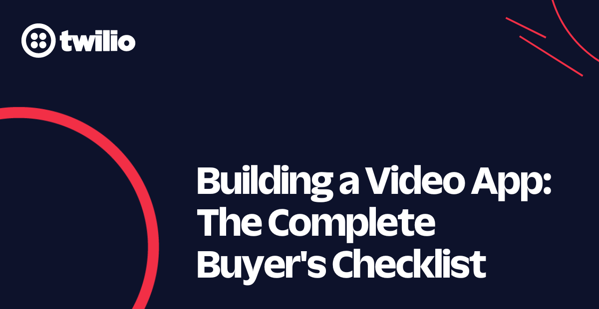 Building a Video App: The Complete Buyer's Checklist Building a Video App: The Complete Buyer's Checklist
