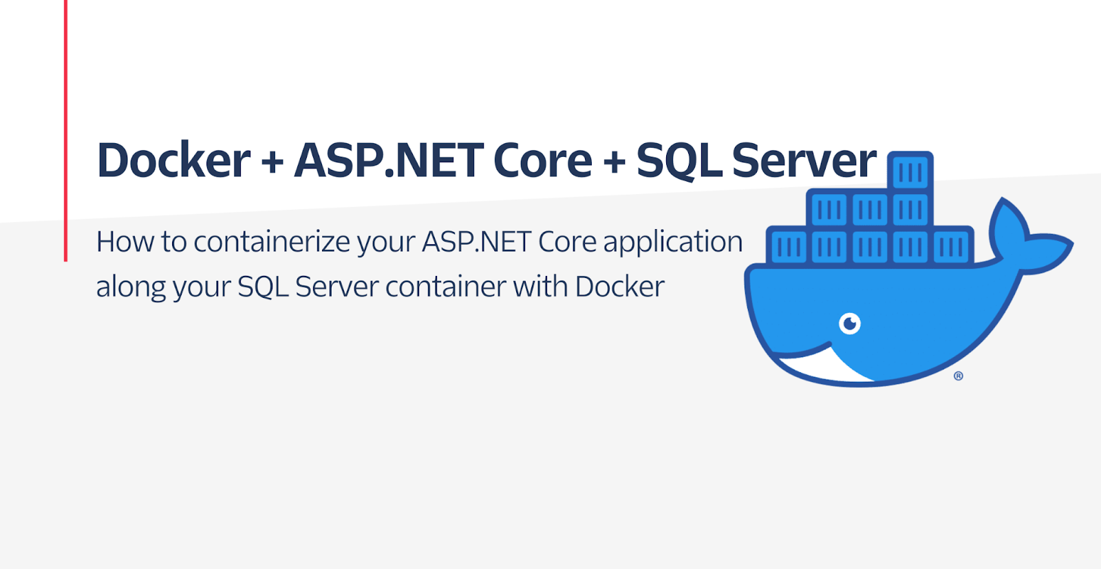 How to containerize your ASP.NET Core application  along your SQL Server container with Docker