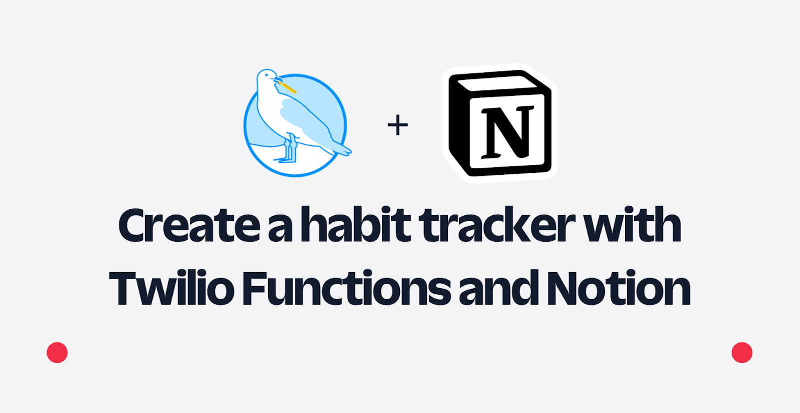 Create a habit tracker with Twilio Functions and Notion
