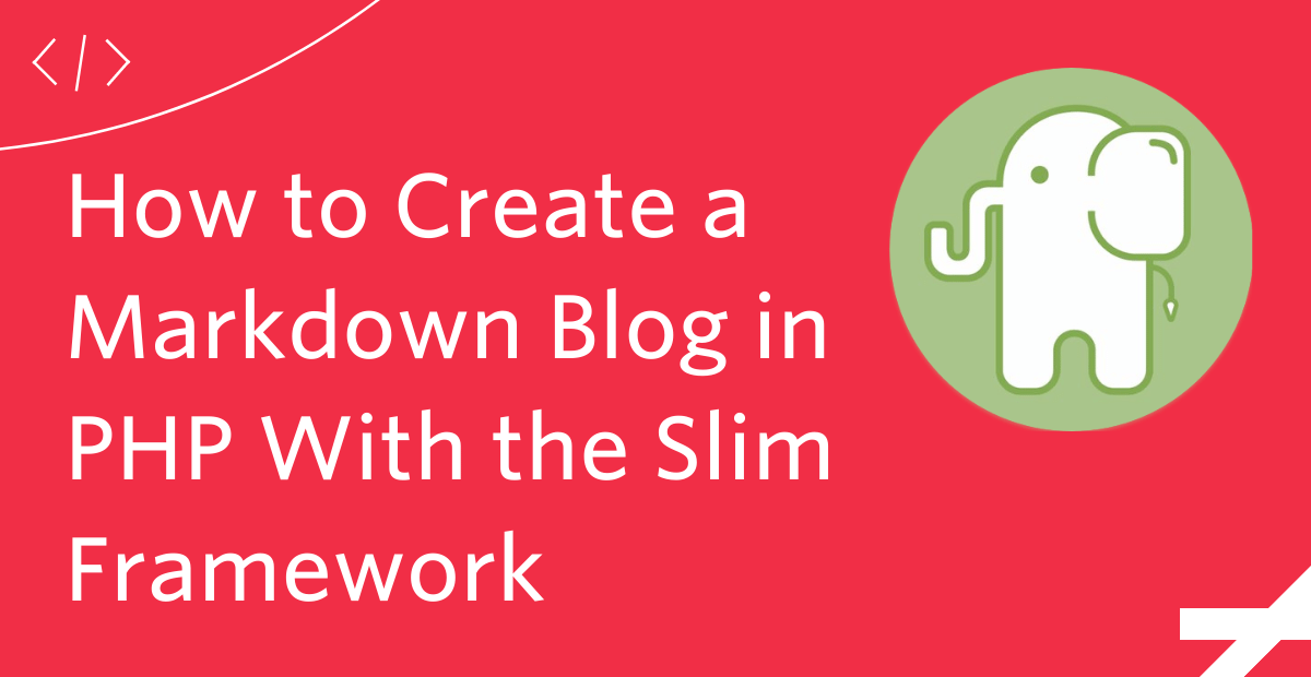 How to Create a Markdown Blog in PHP With the Slim Framework