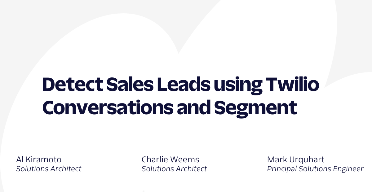 Detect Sales Leads Segment Twilio Hero