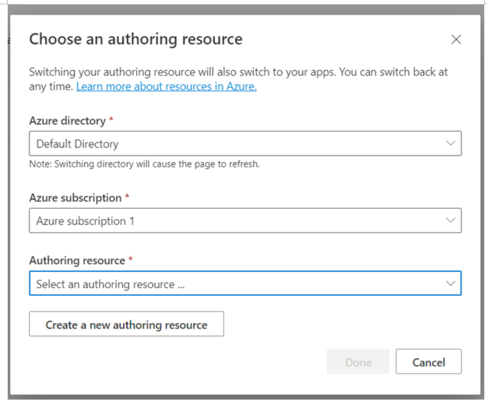 Choose an authoring resource modal in the LUIS dashboard. The "Authoring resource" dropdown is empty because there"s no authoring resource created yet. There"s a button underneath to "Create a new authoring resource"