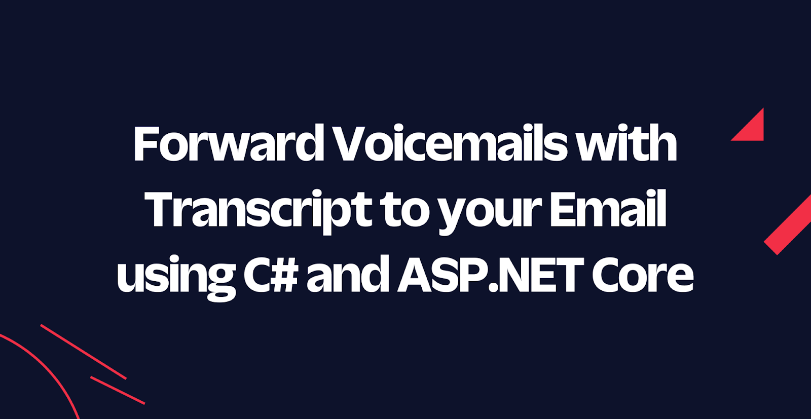 Forward Voicemails with Transcript to your Email using C# and ASP.NET Core