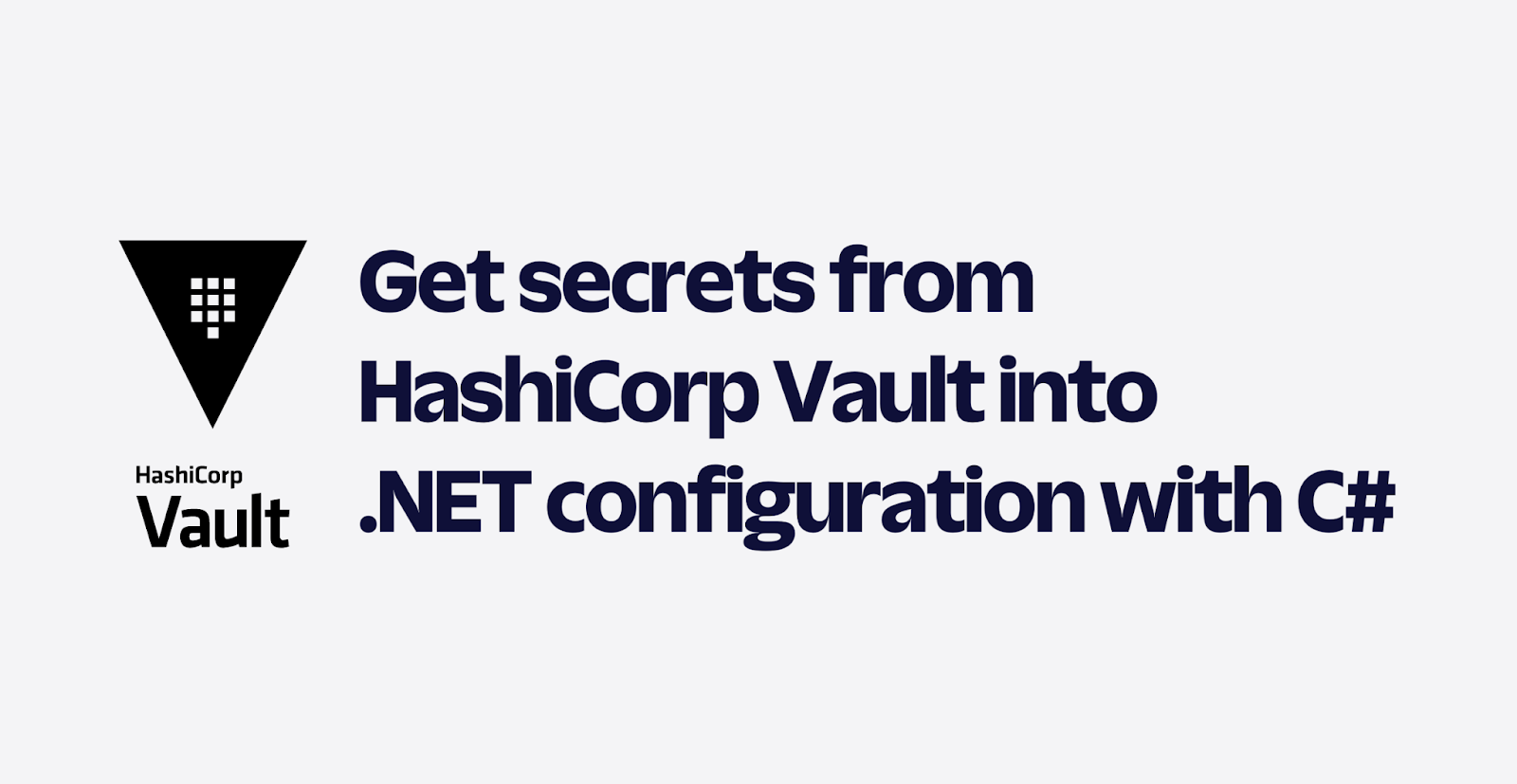 Get secrets from HashiCorp Vault into .NET configuration with C#