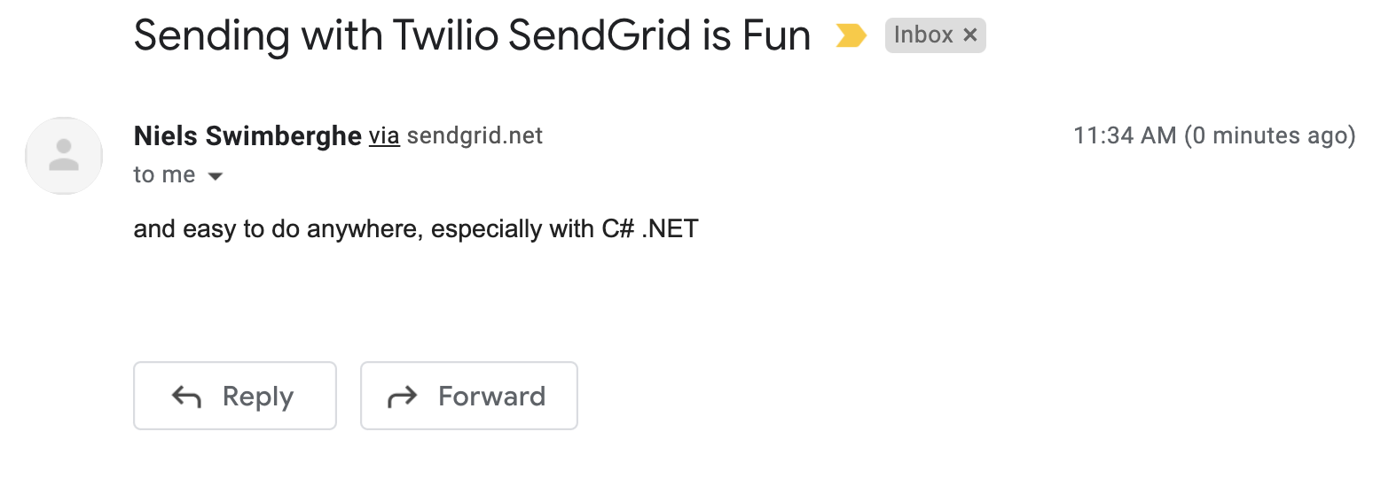 An email with subject "Sending with Twilio SendGrid is Fun" and body "and easy to do anywhere, especially with C# .NET"