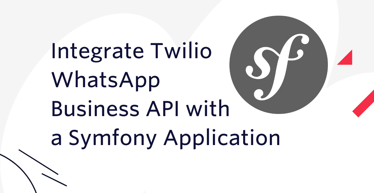 Integrate Twilio WhatsApp Business API with a Symfony Application