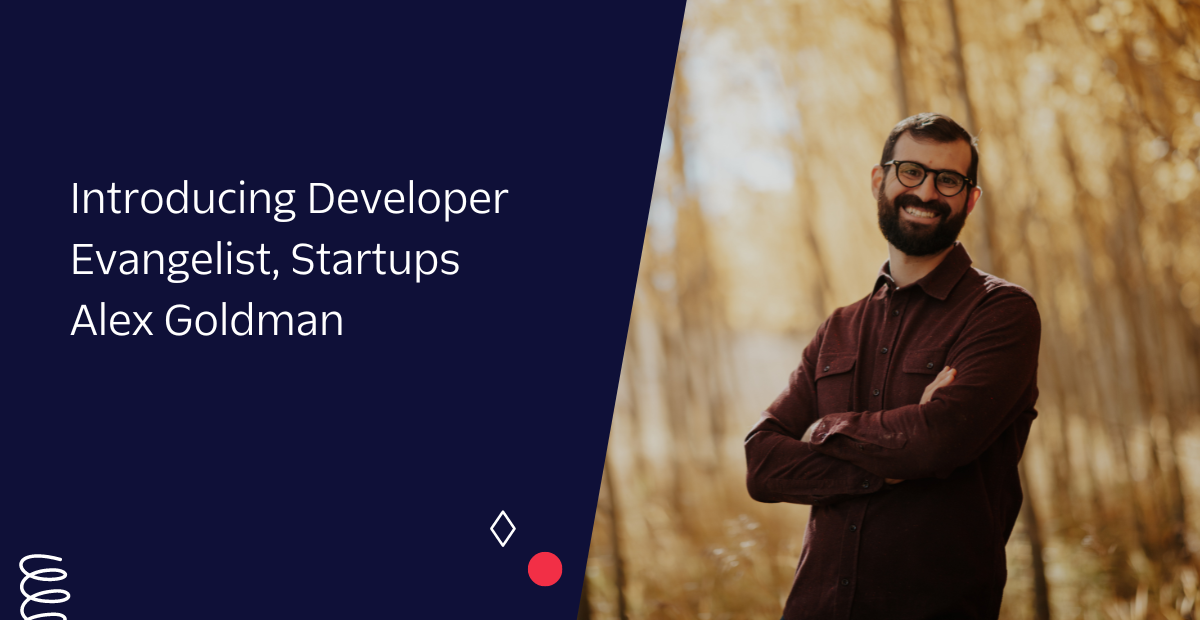 Introducing Developer Evangelist, Startups Alex Goldman