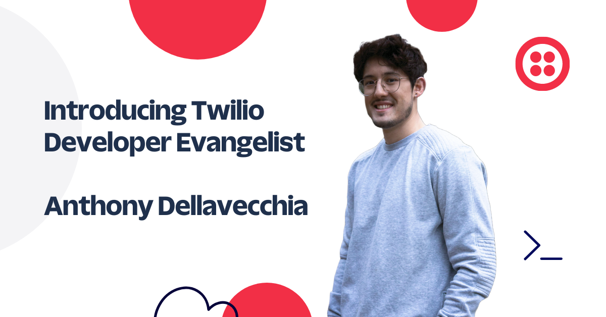 Introducing Developer Evangelist, Anthony Dellavecchia Introducing Developer Evangelist, Anthony Dellavecchia