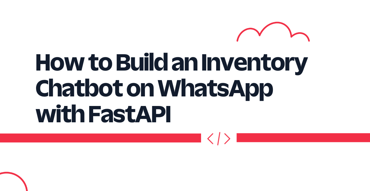 How to Build an Inventory Chatbot on WhatsApp with FastAPI